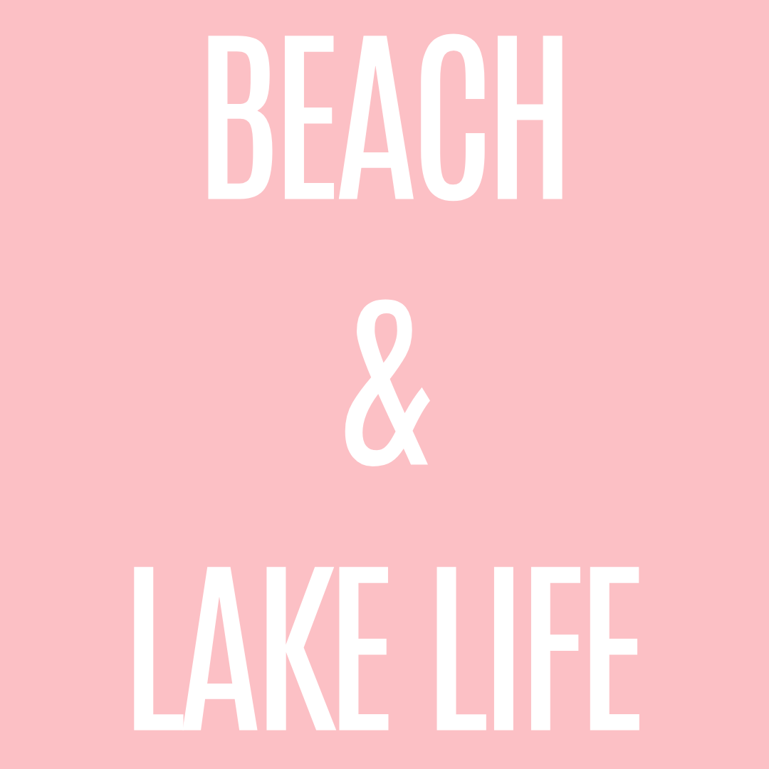Beach & Lake Life