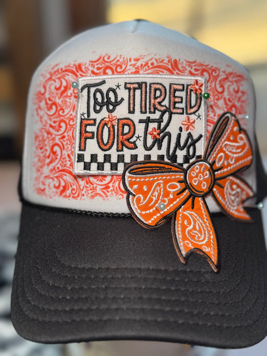 Too Tired for This Trucker Hat