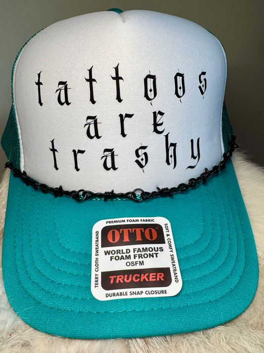 Tattoos Are Trashy Trucker Hat