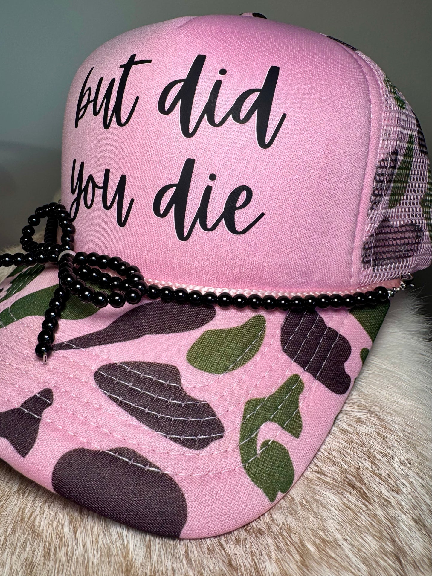 But Did You Die Trucker Hat