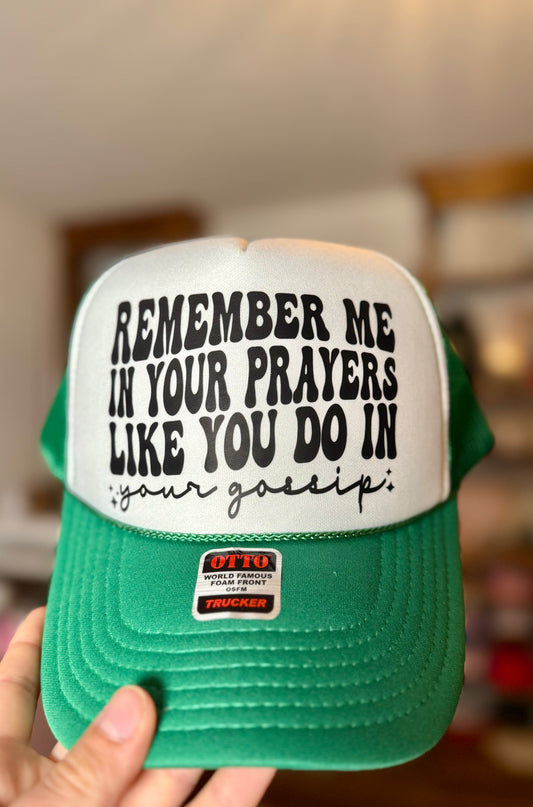 Remember Me In Your Prayers Trucker Hat